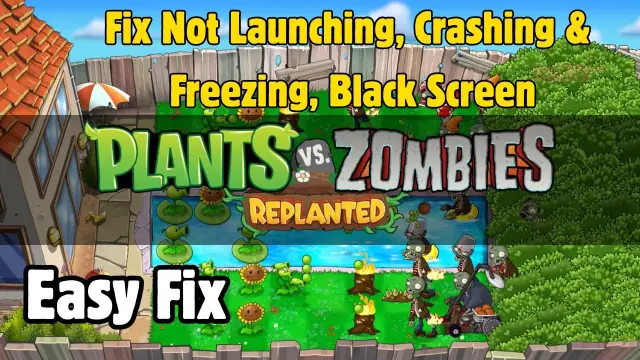 Plants vs Zombies Replanted Black Screen Fixes and Guide